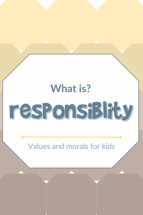 Values and Morals | What is Responsibility for kids Responsibility Activities For Preschool, What Is Responsibility, Responsibility Worksheets For Kids, Responsibility Activities For Kids, Children's Rights And Responsibilities, Values And Morals, Responsibility Lessons, Teaching Respect, Sunday School Object Lessons