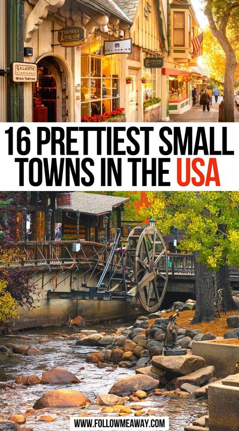 Prettiest Small Towns In The USA Beautiful Small Towns, Walkable Small Towns, Cute Towns In America, Best Short Trips Usa, Top Cities To Visit In Us, Small Mountain Towns, Bucket List Trips Travel Destinations, Us Places To Travel, Small Vacation Ideas