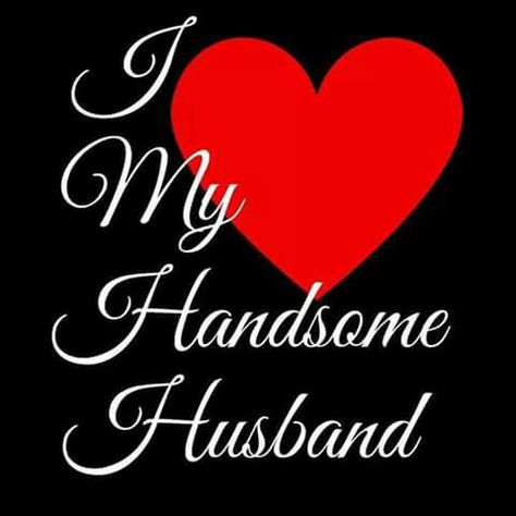 Love You Husband Images, Love Your Husband Quotes, Love You Hubby, Hot Love Quotes, Black Love Quotes, Sweetheart Quotes, Handsome Husband, Love My Husband Quotes, Distance Love Quotes