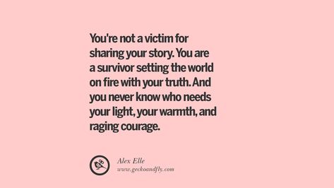 Alex Elle, Victim Quotes, Survivor Quotes, Support Quotes, Brave Quotes, Human Sexuality, World On Fire, Word Of Advice, Strong Quotes