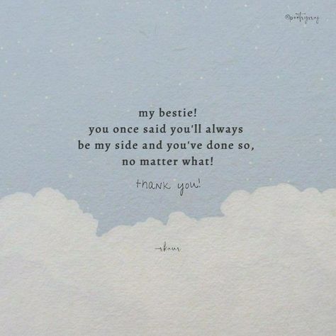 You’ll Always Be My Best Friend, Thank You For Always Being There Quotes, Bestie I Love You Quotes, Thank You Bestie Quotes, Thank You Bestie, I Love You Bestie, Forget You Quotes, Bestie Status, I Love My Bestie