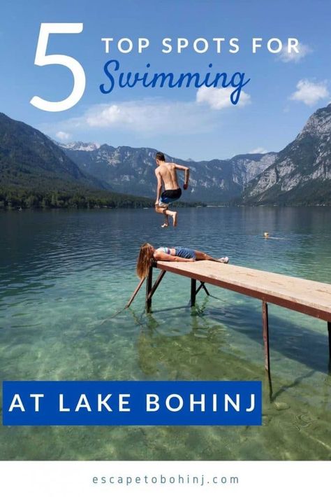 5 Top Spots for Swimming at Lake Bohinj | Slovenia Mountain Crystal, Slovenia Travel, Floating Platform, Wild Swimming, Julian Alps, Lake Bled, Shade Trees, Crystal Clear Water, Swimmers