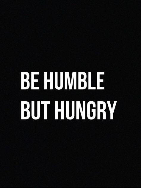 Be HUMBLE but HUNGRY to achieve. Create opportunities. #motivation #motivationalquote #motivationquotes #inspiration #inspire #quoteoftheday #quotes #quotesdaily #selfimprovement #selfconfidence #achievement #success #successquotes #successmindset #believe #mindset #mindsetiseverything #follow4follow Hungry Quotes Motivation, Hungry For Success Quotes, Be Humble Quotes, Hungry Quotes, Hard Motivation, Humble Quotes, Create Opportunities, Achievement Quotes, Be Humble