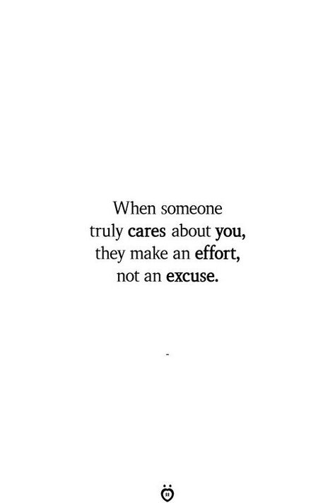 You Only Care About Yourself Quotes, Only Care About Themselves Quotes, When They Use You Quotes, Not For You Quotes, Make An Effort Not An Excuse, When You Care About Someone Quotes, Not Caring Quotes Relationships, Quotes About Someone Not Caring, It's Not All About You Quotes