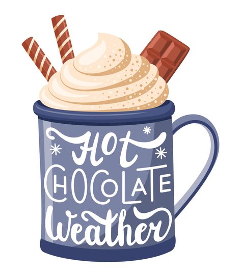 A blue mug decorated with the words Hot Chocolate Weather. Hot Cocoa Clip Art, Hot Chocolate Illustration Art, Cocoa Quotes, Hot Chocolate Drawing, Hot Chocolate Clipart, Hot Chocolate With Cream, School Poem, Hot Chocolate Weather, Watercolor Whimsy