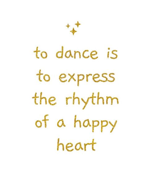 Daughter Dance Quotes, Dance Day Quotes, Dance Quote Tattoos, Dance Quotes Dancers, Shakira Belly Dance, Jitterbug Dance, Dance Quotes Inspirational, Dancing Quotes, Neural Pathways