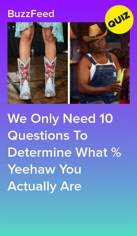 We Only Need 10 Questions To Determine What % Yeehaw You Actually Are Country Music Quiz, Dixie Chicks Poster, Horse Quizzes, Tim Mcgraw Songs, Carrie Underwood Songs, Keith Urban Songs, Dolly Parton Songs, Country Playlist, Country Music Songs