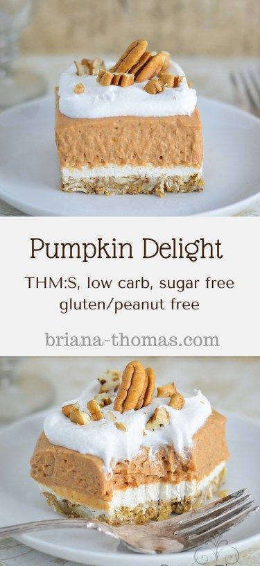 Pumpkin Delight Gluten Free Pumpkin Dessert Recipes, Desserts Nutella, Pumpkin Dessert Recipes, Weight Watcher Desserts, Smores Dessert, Pumpkin Delight, Thm Desserts, Low Carb Dessert, Low Carb Sweets