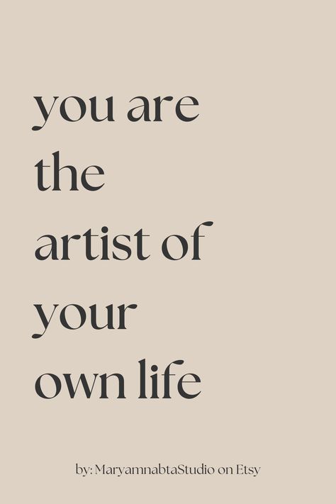 you are the artist of your own life quotes of the day, printable on etsy You Are The Artist Of Your Life Quote, Create Quotes Creativity, Choose Your Words Wisely Quotes, Creating Quotes Creativity, Life Quotes Happy, Three Word Quotes, Quotes Popular, Quotes Wise Words, Brand Vision