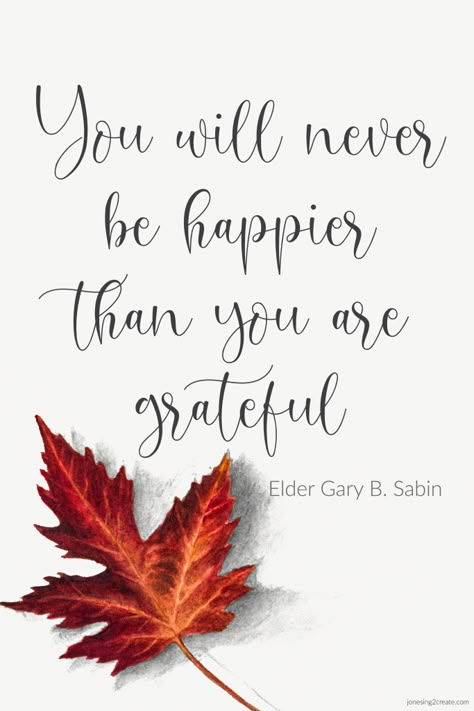 Lds Gratitude Quotes Thanksgiving, Gratitude Lds Quotes, Lds Gratitude Quotes, Lds Quotes Uplifting Women, Thankful And Grateful Quotes, Gratitude Quotes Lds, Thanksgiving Day Quotes, November Gratitude, 2023 General Conference