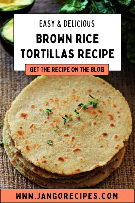 Brown Rice Tortilla Recipe, Rice Tortilla Recipe, Brown Rice Flour Recipes, Daniel Fast Foods, Rice Flour Recipes, Tortillas Recipe, White Rice Recipes, Simple Dishes, Rice Bread