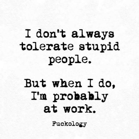 I Can’t Stand People, Work Funnies, Workplace Humor, Work Quotes Funny, Funny Work, I Don't Always, Office Humor, You Love Me, Work Memes