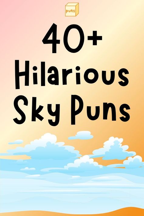 Sky Quotes Funny, Space Puns Funny, Flying Puns, Space Jokes, Cloud Puns, Moon Puns, Star Puns, Flirty Puns, Space Puns