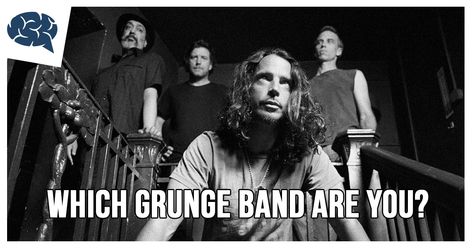 Which Grunge Band Are You? | BrainFall..... well DUH!!!! #soundgarden Soundgarden Poster 90s, Grunge Pins, 90s Grunge Bands, 1990s Music, Metal Songs, Grunge Band, Classic Songs, Personality Quiz, 90s Grunge