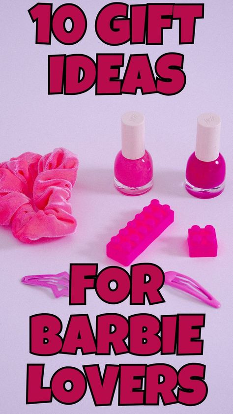 10 Gift Ideas for Barbie Lovers Barbie Gifts Ideas Diy, Barbie Birthday Gift Ideas, Barbie Basket Ideas, Barbie Gifts For Adults, Barbie Gift Basket, Barbie Gift Ideas, Best Father's Day Gifts, 10 Gift Ideas, Classic Barbie