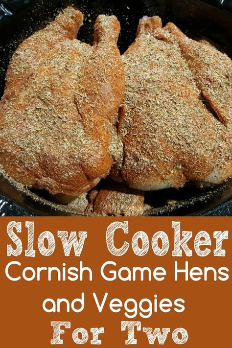 Crockpot Cornish Game Hens and Veggies come out tender and savory and the meat falls off the bone. The herbs and spices provide a delicious flavor combination. We served this dish with a small side salad and some dinner rolls. This recipe is the perfect size, easy and quick to prepare. It makes a great Thanksgiving, Christmas, New Year’s Eve, or date night dinner for two. #dinnerfortwo #recipesfortwo #Christmas #Thanksgiving #NewYearsEve #datenight Cornish Hens Crockpot, Small Crockpot Recipes For Two, Cooking For Two Recipes, Game Hen Recipes, Individual Recipes, Cornish Game Hen Recipes, Cornish Game Hens, Cornish Hen Recipe, Game Hens