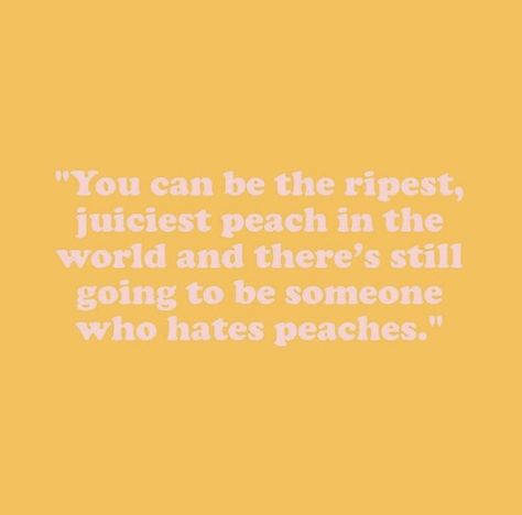 Peach Sayings Cute, Perfect Peach, Just Peachy, Need Love, Cute Quotes, Peaches, Words Quotes, Book Quotes, Love Quotes