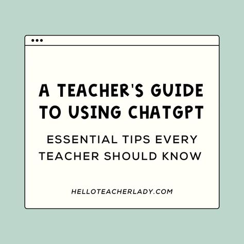 A Teacher’s Guide to Using ChatGPT: Essential Tips Every Teacher Should Know — Hello, Teacher Lady Type A Teacher, Hello Teacher, Teaching High School English, Teacher Tech, Teacher Boards, Teaching Technology, Teacher Technology, School Technology, Teaching High School