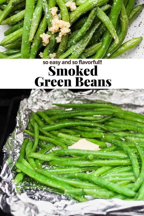 Smoked Green Beans Fresh Green Bean Recipes Grilled, Traeger Green Beans, Smoker Green Beans, Green Beans Smoker, Green Beans On The Grill, Smoked Green Beans In Smoker, Smoked Veggies, Smoked Veggies In Smoker, Smoker Sides Dishes