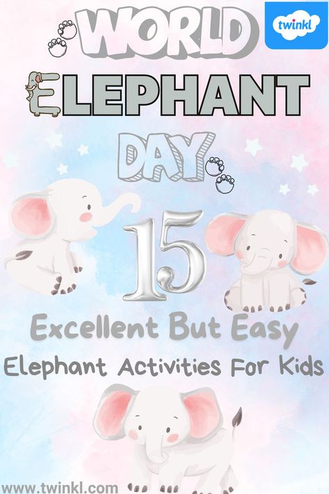 15 Excellent But Easy Elephant Activities For Kids Blog Elephant Day Activities For Kids, Elephant Activities, World Elephant Day, Elephant Game, Elephant Party, Girl Scout Leader, Elephant Theme, Theme Activity, Asian Elephant