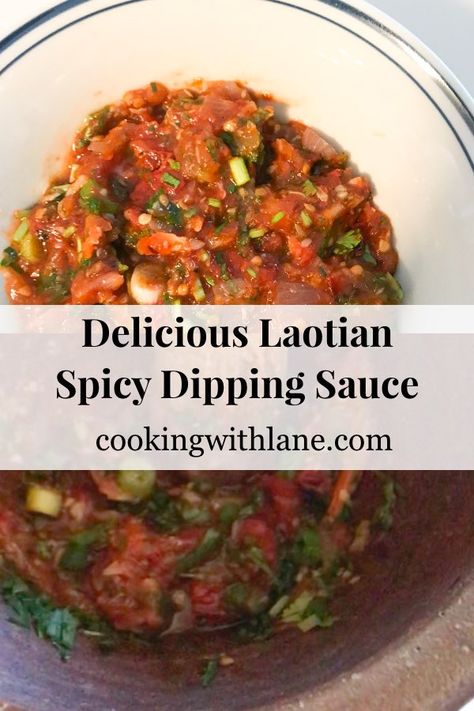 Laotian Dipping Sauce, Hmong Pepper Sauce Recipe, Thai Spicy Sauce, Lao Food Recipes Dishes, Thai Sauces, Laos Recipes, Laotian Food, Lao Recipes, Tomato Dipping Sauce