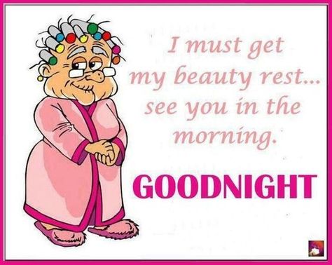 I must get my beauty sleep morning goodnight sweet good night quotes beauty sleep good night morning quotes Funny Good Night Quotes, Good Night Sleep Tight, Good Night Funny, Funny Good Morning Quotes, Cute Good Night, Slaap Lekker, Good Night Prayer, Good Night Friends, Good Night Gif