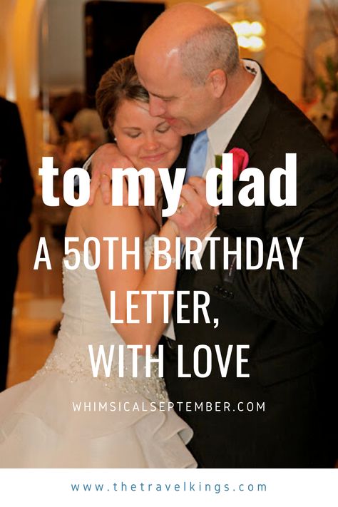 To my Dad on your 50th birthday. I love you! You are what fathers are meant to be and I am one of the three luckiest, most blessed kids alive to call you mine. Dependable. Compassionate. Stable. Teaching. Kind. My respect and admiration for you reaches beyond the boundaries of verbal expression. Thank you for the life you have given me, and for the foundations of love, responsibility, trust, financial security, and faith that you have laid for my life. Poem For Dads Birthday, Speech For Fathers Birthday, Speech For Dads Birthday, Birthday Message To Father, 60th Birthday Speech, 50th Birthday Speech, Birthday Message For Father, 50th Birthday Messages, Happy 85th Birthday