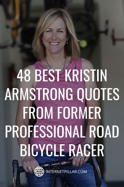 48 Best Kristin Armstrong Quotes from Former Professional Road Bicycle Racer - #quotes #bestquotes #dailyquotes #sayings #captions #famousquotes #deepquotes #powerfulquotes #lifequotes #inspiration #motivation #internetpillar Racer Quotes, Live With Intention, Learning To Say No, I Am Strong, Best Motivational Quotes, Road Bicycle, Powerful Quotes, Thank God, Inspirational Quotes Motivation