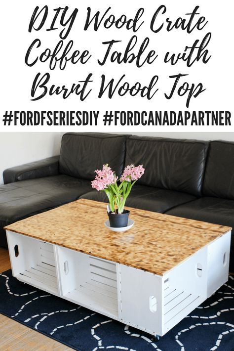 DIY Wood Crate Coffee Table with Burnt Wood Top Project with the 2018 F-150 Lariat SuperCrew — Home With Aneta Alaei Diy Wood Crate, Wood Crate Coffee Table, Wood Crate Furniture, Diy Locker, Crate Coffee Table, Diy Bench Outdoor, Diy Wainscoting, Diy Blanket Ladder, Plastic Crates