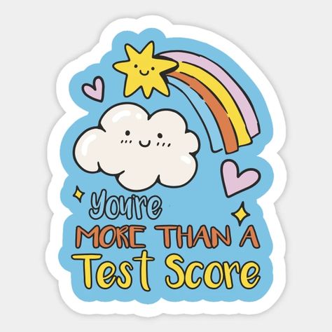 You Are More Than A Test Score, 100 Percent Test Score Aesthetic, Testing Motivational Posters, Test Score, Staar Test, Cute Cloud, Test Day, Final Exams, Motivational Posters