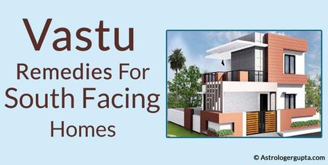 Simple South Facing Home Vastu Tips - Get the Vastu remedies for south facing house from Astrologer Gupta to maintain well-being & prosperity in your home. Home Vastu, House Vastu, Vastu Remedies, South Facing House, West Facing House, Front Stairs, House Main Door, Vastu House, Indoor Palms