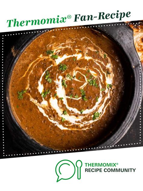 Vegan Dahl Makhani by Sakayanko. A Thermomix <sup>®</sup> recipe in the category Main dishes - vegetarian on www.recipecommunity.com.au, the Thermomix <sup>®</sup> Community. Dahl Makhani Recipe, Dahl Makhani, Vegan Dhal, Vegan Dahl, Thermomix Recipes Dinner, Dahl Recipe, Vegan Chilli, Kitchen Machine, Recipe Community