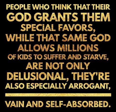 I believe in God but you just don't worship and go to Church when things are bad. We think we can make deals with God - it doesn't work that way. Atheism Humor, Bible Contradictions, Atheist Humor, Atheist Quotes, Losing My Religion, Anti Religion, Religious People, Reality Check, A Quote