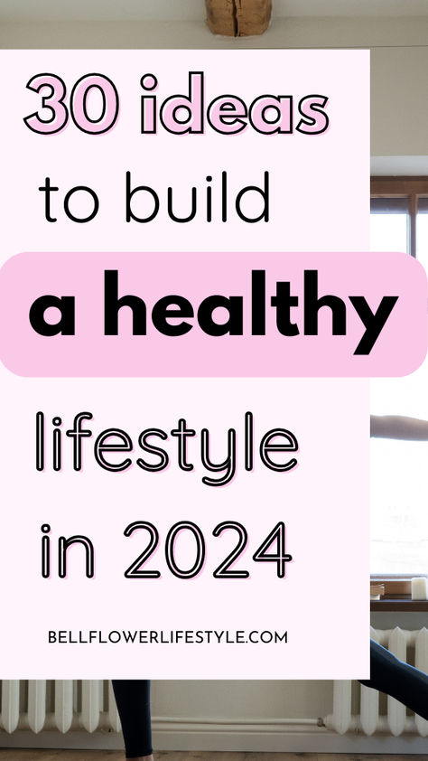 39 ideas to build a healthy lifestyle in 2024 How To Change Eating Habits, Ways To Get Healthy, Life Changing Habits Healthy Lifestyle, Healthy Life Habits, Daily Healthy Habits Checklist, New Healthy Habits, Daily Healthy Habits For Women, How To Have A Healthy Lifestyle, 2025 Habits