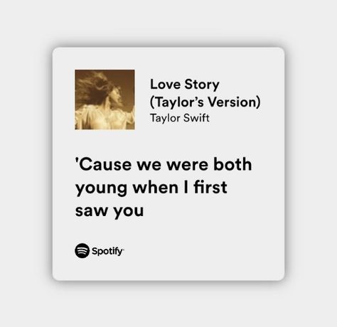 #spotify #playlist #lyrics Love Story Spotify Lyrics, Spotify Lyrics Photo, Love Story Song Lyrics, Spotify Playlist Lyrics, Love Story Lyrics, Spotify Songs Lyrics, Iconic Song Lyrics, Cute Lyrics, Love Song Lyrics Quotes