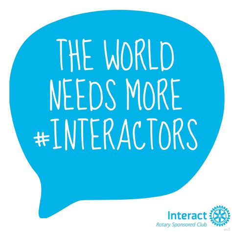 The World needs more Interactors #Interact #Rotaract #Rotary Interact Club, Service Club, Rotary Club, Community Service, Acting