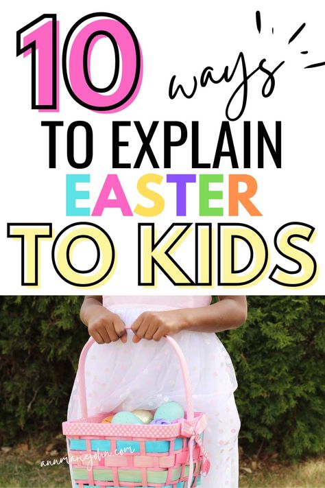 10 Ways to Explain Easter to Kids Resurrection Activity For Kids, Teaching Kids About Easter, Children’s Church Easter Ideas, How To Explain Easter To Kids, Meaning Of Easter For Kids, Easter Egg Resurrection Lesson, Explaining Easter To Kids, Easter Story Activities, Easter Story For Kids