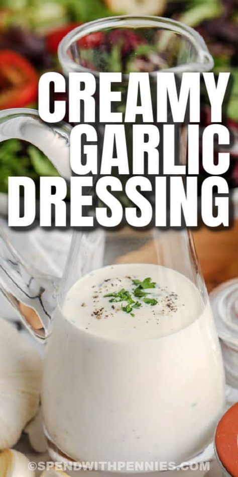 Creamy Garlic Salad Dressing, Garlic Salad Dressing Recipe, Garlic Ranch Dressing, Spinach Salad Dressing, Garlic Salad, Creamy Garlic Dressing, Garlic Salad Dressing, Garlic Dressing, Keto Easy