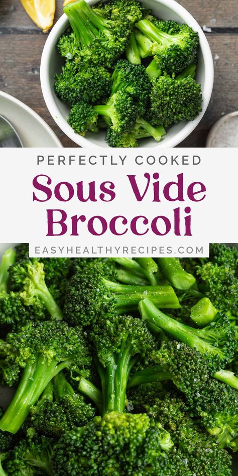 Broccoli Cooked, Sous Vide Vegetables, Braising Recipes, Seasoned Broccoli, Three Ingredient Recipes, Sous Vide Recipes, Healthy Side Dish, Sous Vide Cooking, Fresh Broccoli