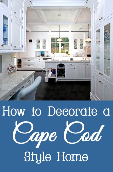 Tips and Tricks for How to Decorate a Cape Cod Style Home Cape Cod Interiors, Cape Cod House Interior, Cape Cod Kitchen, Cape Cod Interior Design, Cape Cod Style Home, Cape Cod Decor, Cape Style Homes, Guest Bedroom Remodel, Cape Cod Cottage