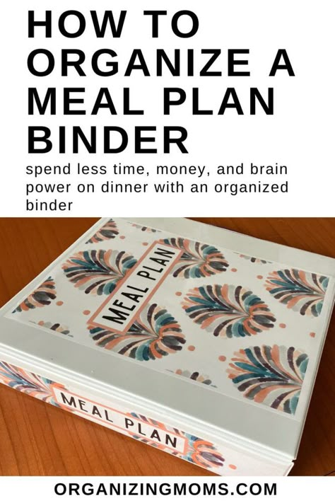 Text says "How to organize a meal plan binder. Spend less time, money, and brain power on dinner with an organized binder. Photo of meal plan binder on table. Meal Planning Binder Ideas, Meal Planner Binder, Index Card Meal Planning, Meal Planning Hacks, Dinner Ideas List Menu Planning, Meal Planning System, Meal Planning Guide, Recipe Organization Ideas, Meal Plan Binder