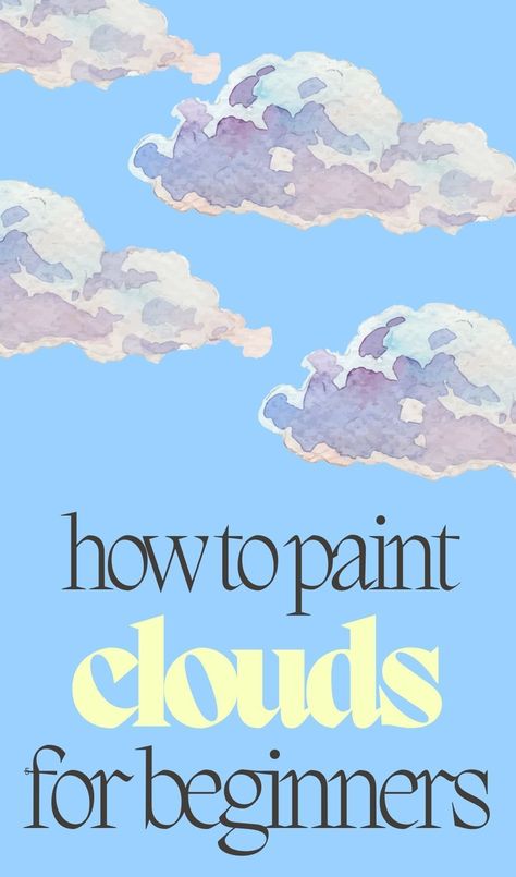 Learn how to paint clouds step by step in watercolor acrylic and gouache for beginner newbie artist #watercolor #clouds #howtoart #howtopaintclouds Watercolour Clouds Easy, How To Paint Watercolor Clouds, Easy Watercolor Practice, How To Paint Clouds Acrylic Step By Step, How To Watercolor Clouds, Watercolor Clouds Tutorial, Watercolor Pencil Art For Beginners, Watercolor Step By Step Tutorials, Gouache Art For Beginners