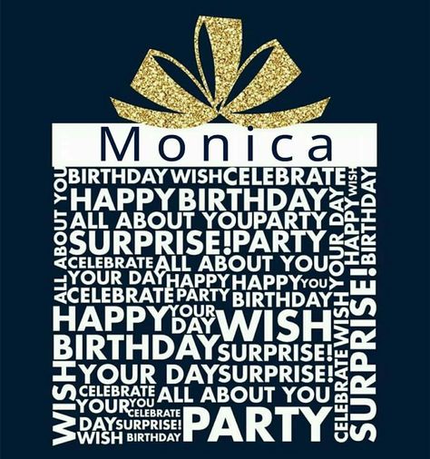 Happy Birthday Monica, Birthday Sms, Happy Birthday Sms, Happy Birthday Gif Images, Happy Birthday My Friend, Happy Birthdays, Funny Happy Birthday Wishes, Paparazzi Consultant, Happy Birthday Girls