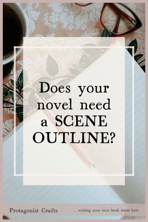 Does your novel need a scene outline? ⋆ Protagonist Crafts Scene Outline, Outlining A Novel, Historical Romance Novels, Books A Million, Becoming A Writer, Story Structure, Writers Write, Magic School, Writing Advice