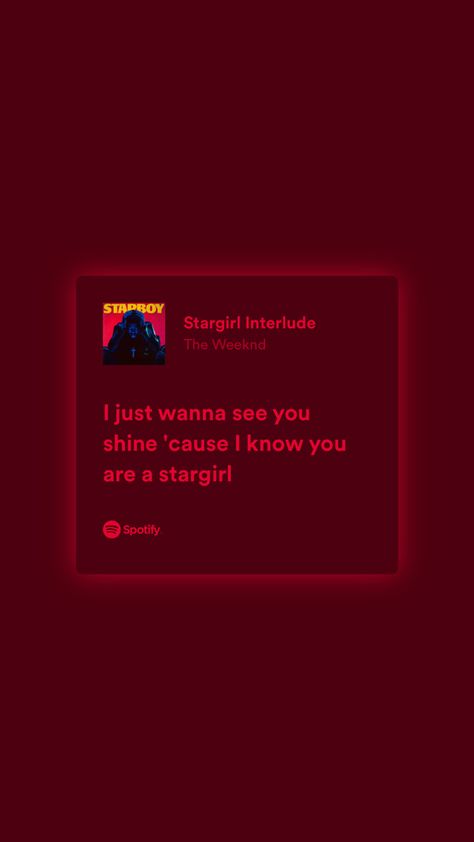 The Weeknd Quotes Aesthetic, Cause I Know You Are A Stargirl, The Weeknd Wallpaper Stargirl, Stargirl Aesthetic Wallpaper Red, The Weeknd Song Lyrics Aesthetic, The Weeknd Music Quotes, The Weekend Stargirl, The Weeknd Wallpaper Iphone Song Lyrics, The Weeknd Songs Wallpaper