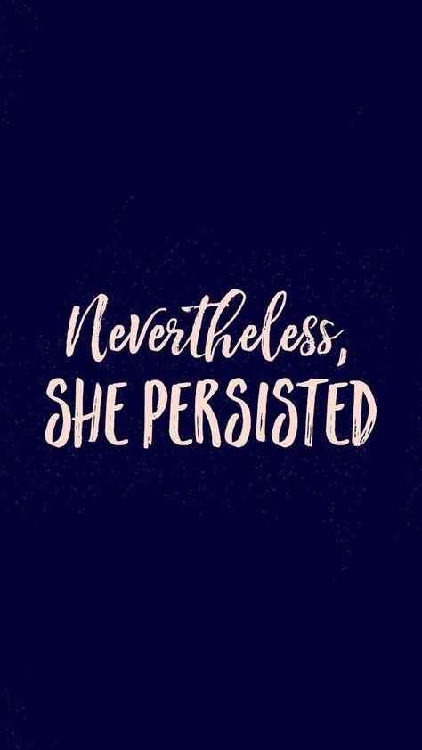 Persisted iPhone background Iphone Wallpaper Words, Stay Humble Hustle Hard, Background Quotes, Bible Verse Necklace, Shopping Humor, She Persisted, Nevertheless She Persisted, Background Pics, Go Wallpaper