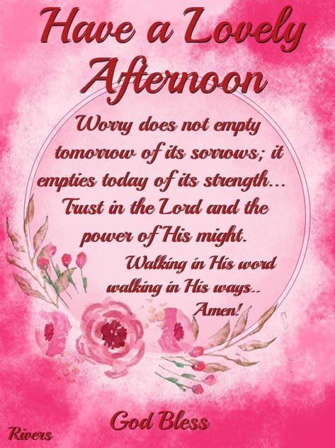 Blessed Afternoon Quotes, Saturday Afternoon Blessings And Prayers, Good Afternoon Saturday Blessings, Good Afternoon Prayers, Good Sunday Afternoon Blessings, Good Afternoon Blessings Beautiful, Afternoon Prayers For Today, Good Afternoon Quotes For Her, Sunday Afternoon Greetings