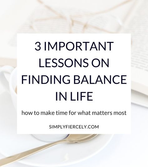 Here are three important lessons about finding balance in life. If you’re struggling to find time for the things that matter, then these tips for you. #balance Time Management Planner, Morning Motivation Quotes, Balance In Life, Work Life Balance Tips, 2023 Goals, Time Management Techniques, Things That Matter, Find Balance, Important Things In Life