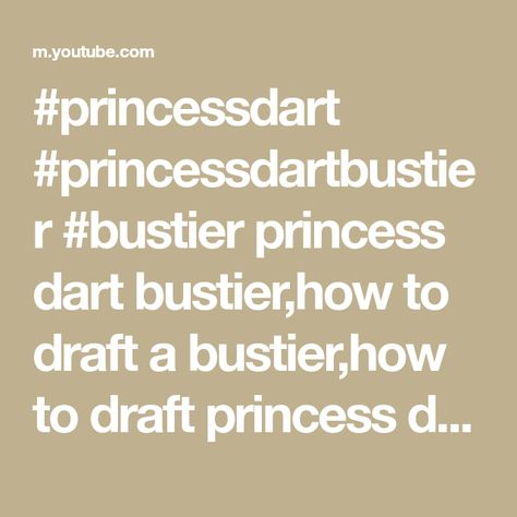 #princessdart #princessdartbustier #bustier princess dart bustier,how to draft a bustier,how to draft princess dart bustier,princess dart,how to draft a princess dart,how to cut princess dart,how to draft a princess dart bustier,how to draft a princess dart pattern,princess dart pattern,princess dart tutorial,princess dart bustier pattern,how to Bustier Pattern, Beginner Sewing Patterns, Pattern Drafting, Princess Seam, Dart, Sewing For Beginners, The Creator, Pattern