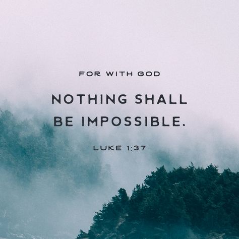 For with God nothing shall be impossible. Woord Van God, Luke 1, Bible Plan, Amazing Grace, Verse Of The Day, Verse Quotes, Bible Verses Quotes, Book Of Life, Bible Scriptures